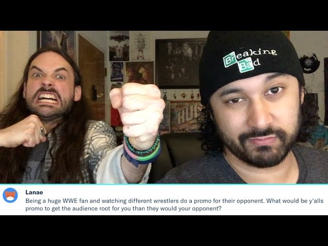 If We Were WRESTLERS, What Would Our PROMOS Be?!