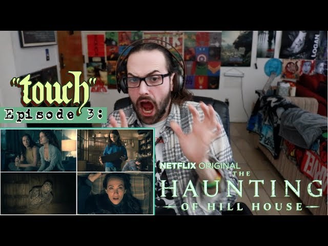 THE HAUNTING OF HILL HOUSE | Ep. 1x3 "Touch" - REACTION & REVIEW!!!