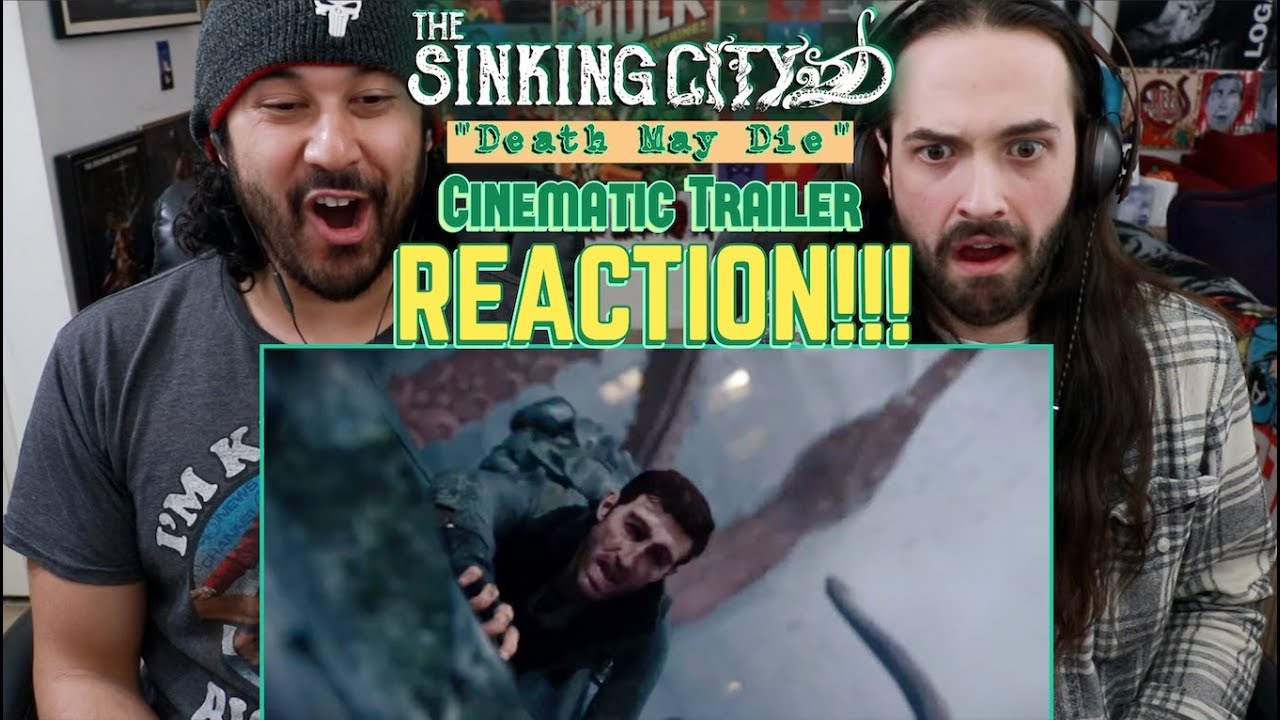 THE SINKING CITY | "Death May Die" Cinematic Trailer - REACTION!!!