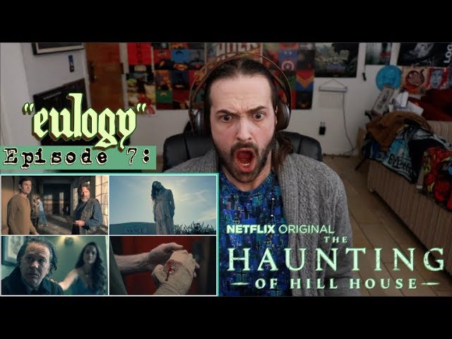 THE HAUNTING OF HILL HOUSE | Ep. 1x7 "Eulogy" - REACTION & REVIEW!!!
