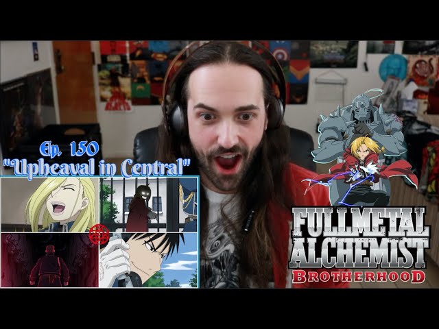 FULLMETAL ALCHEMIST: BROTHERHOOD | Ep. 150 "Upheaval in Central" - *Stream Along* REACTION!!!