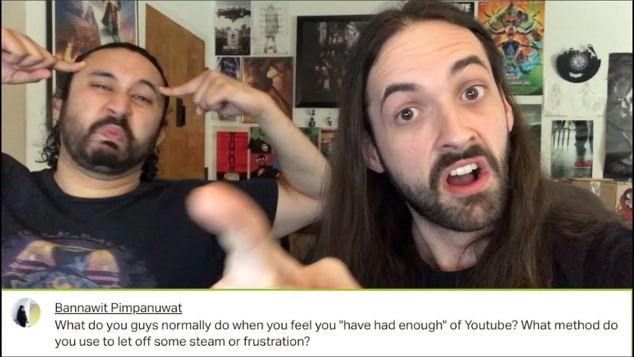 How Do We Let Off Steam or Frustration When We've "Had Enough" Of YT?!