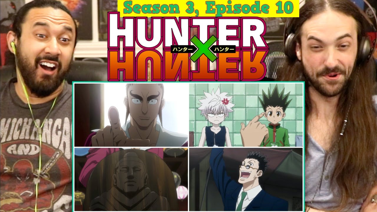 Hunter X Hunter 3x10 - WATCH ALONG!!!