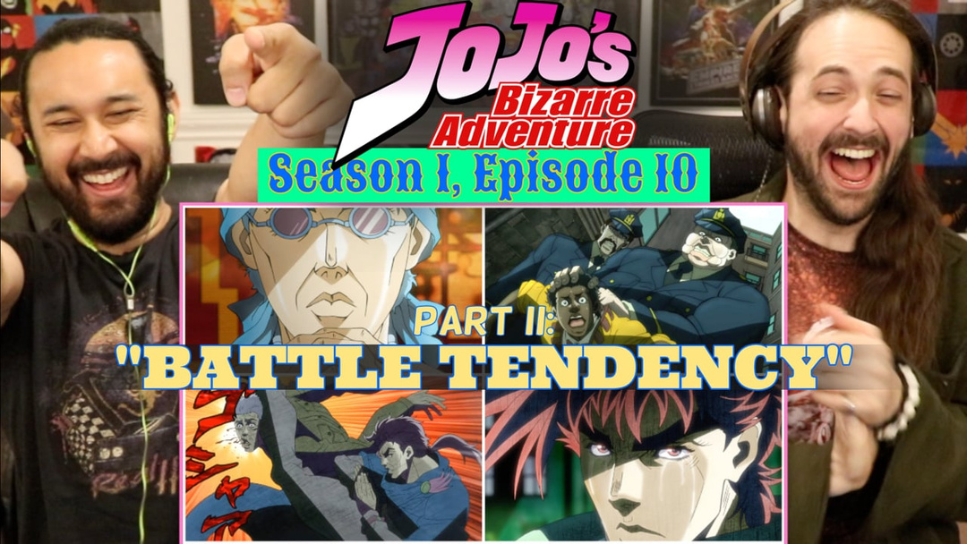 PT. 2, BATTLE TENDENCY | Jojo's BIZARRE Adventure 1x10 - WATCH ALONG!