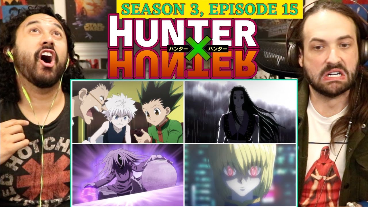 Hunter X Hunter 3x15 - WATCH ALONG!!!