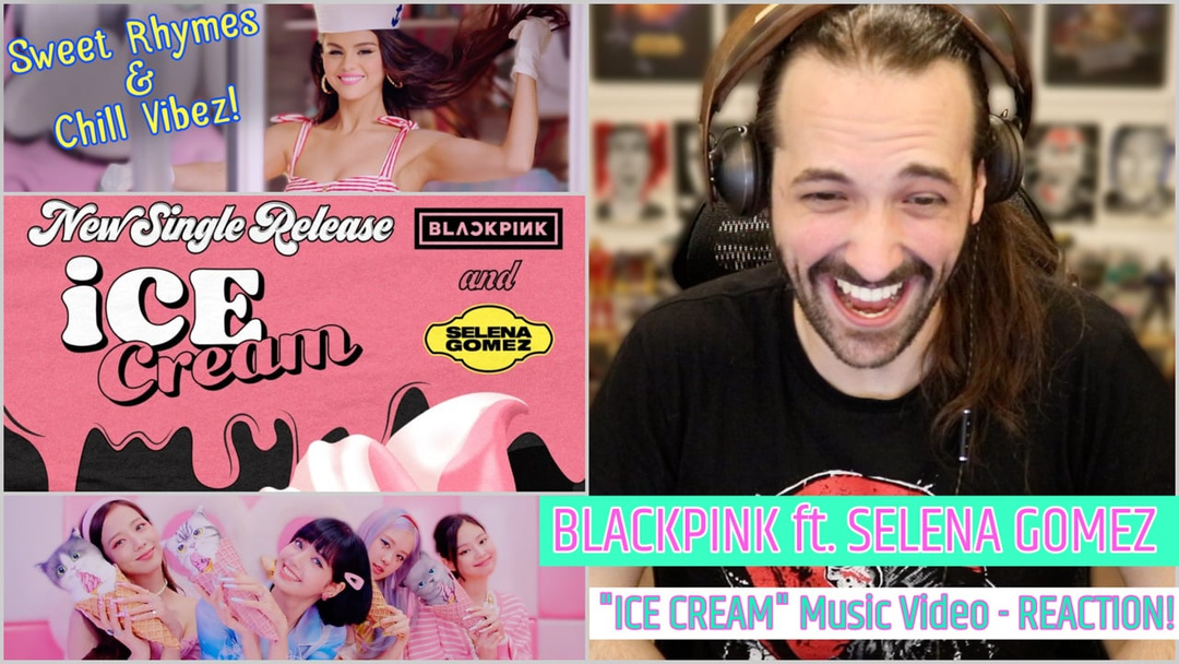 BLACKPINK ft. SELENA GOMEZ | "Ice Cream" Music Video - REACTION!