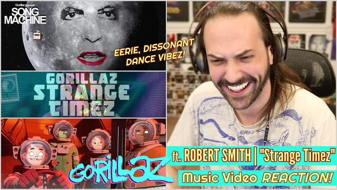 GORILLAZ ft. ROBERT SMITH (of The Cure!!) | "Strange Timez" Music Video - REACTION!