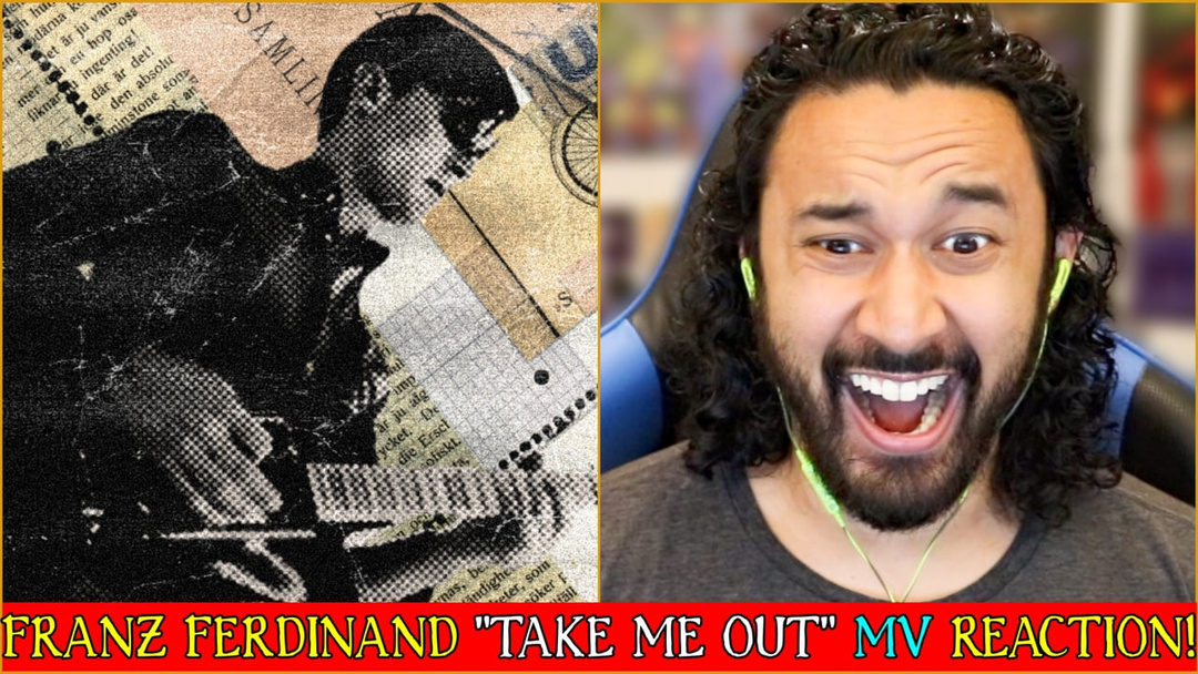 Franz Ferdinand TAKE ME OUT MV - REACTION!