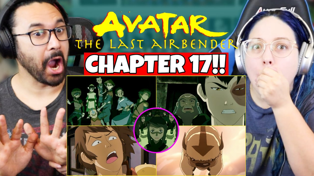 Avatar The Last Airbender Chapter 17 - WATCH ALONG!!