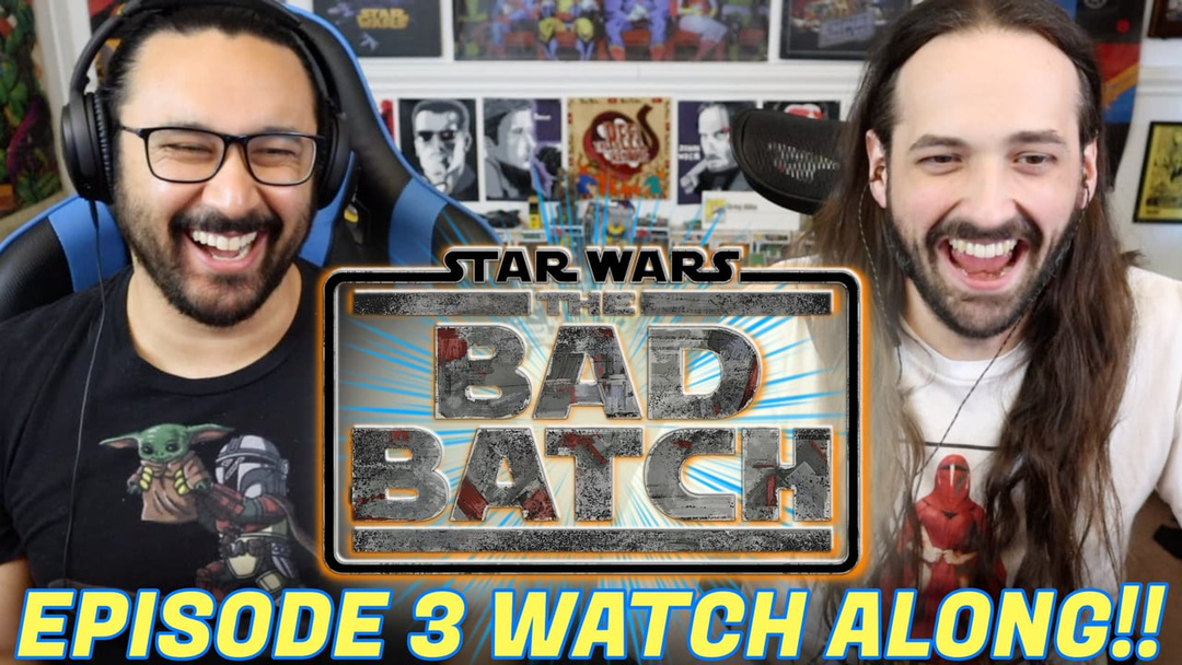 Star Wars: The Bad Batch Episode 3 - WATCH ALONG!!