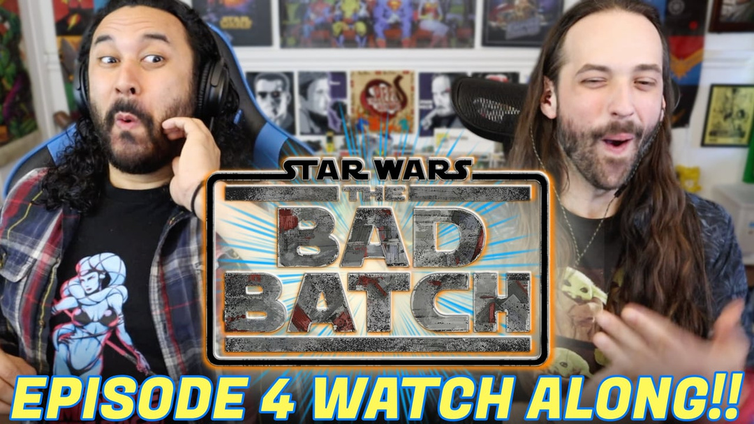 Star Wars: The Bad Batch Episode 4 - WATCH ALONG!!