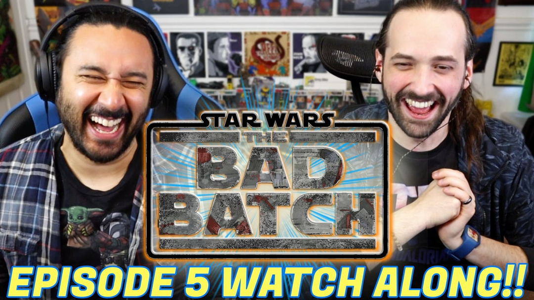 Star Wars: The Bad Batch Episode 5 - WATCH ALONG!!