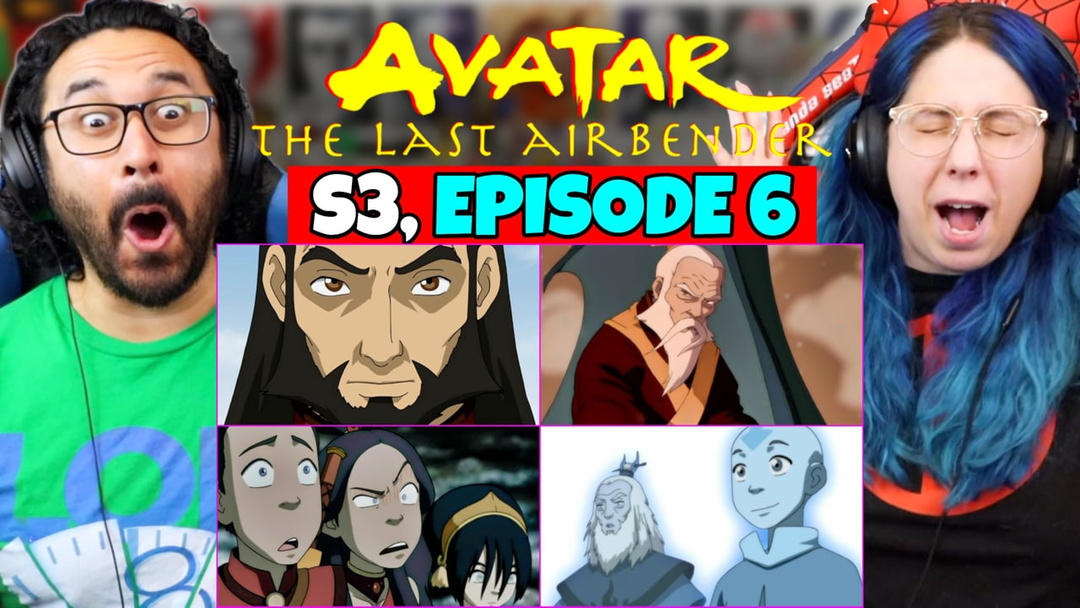 Avatar The Last Airbender 3x6 - WATCH ALONG!!