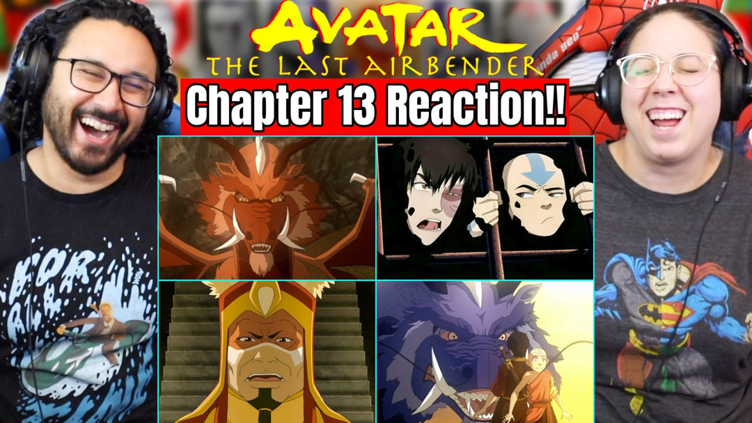 Avatar The Last Airbender CHAPTER 13 - WATCH ALONG!!