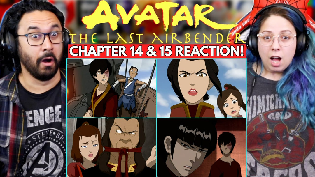 Avatar The Last Airbender CHAPTER 14 & 15 Watch Along!!