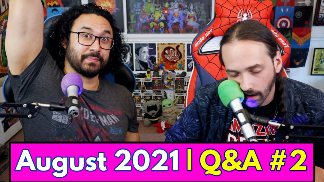 AUGUST 2021 Q&A #2!