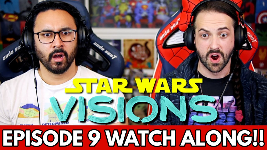 STAR WARS: VISIONS | Episode 9 - REACTION!!