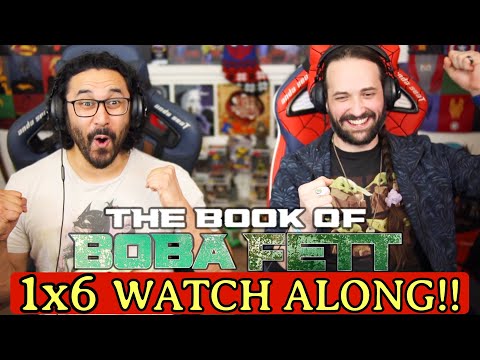 The Book of Boba Fett Chapter 6 WATCH ALONG!!