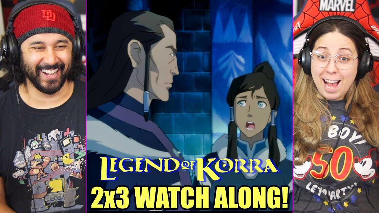 The Legend Of Korra 2x3 WATCH ALONG!