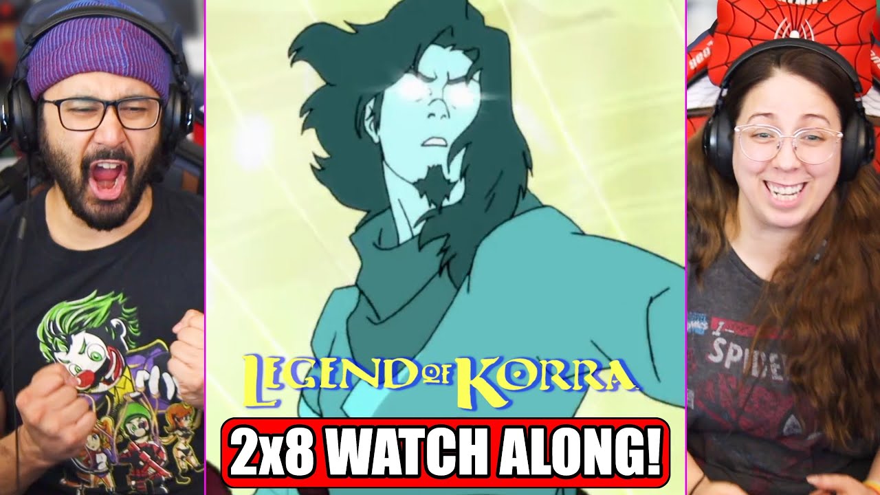 Legend Of Korra 2x8 Watch Along!!