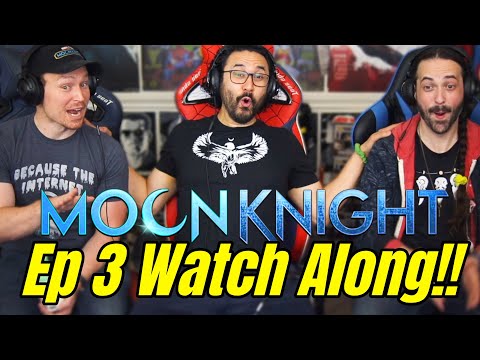 Moon Knight Episode 3 WATCH ALONG!!