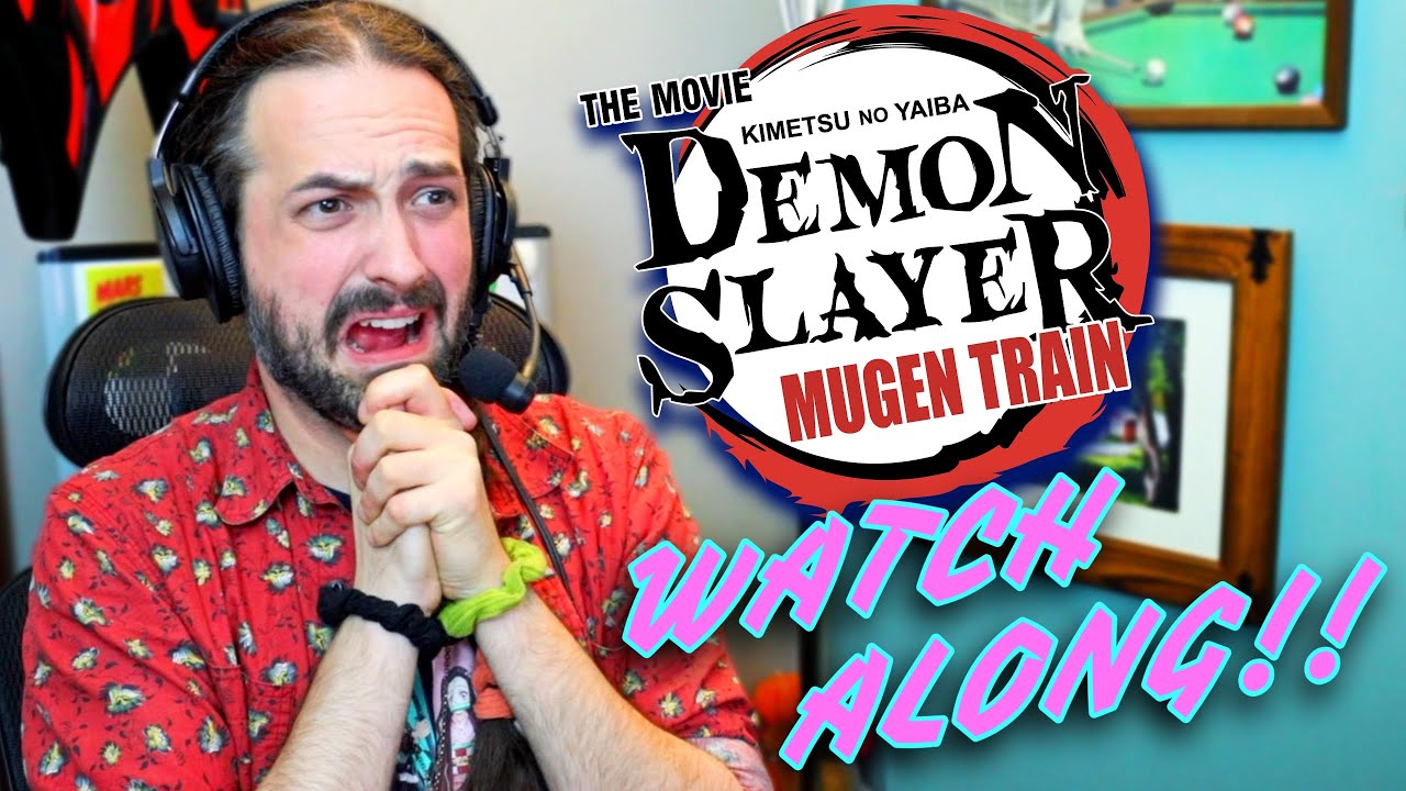 DEMON SLAYER: Mugen Train (Kimetsu no Yaiba The Movie) - WATCH ALONG!!