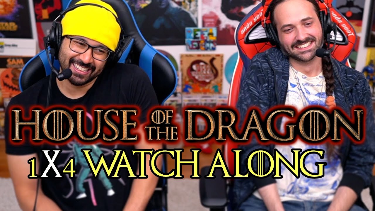 House Of The Dragon 1x4 Watch Along!