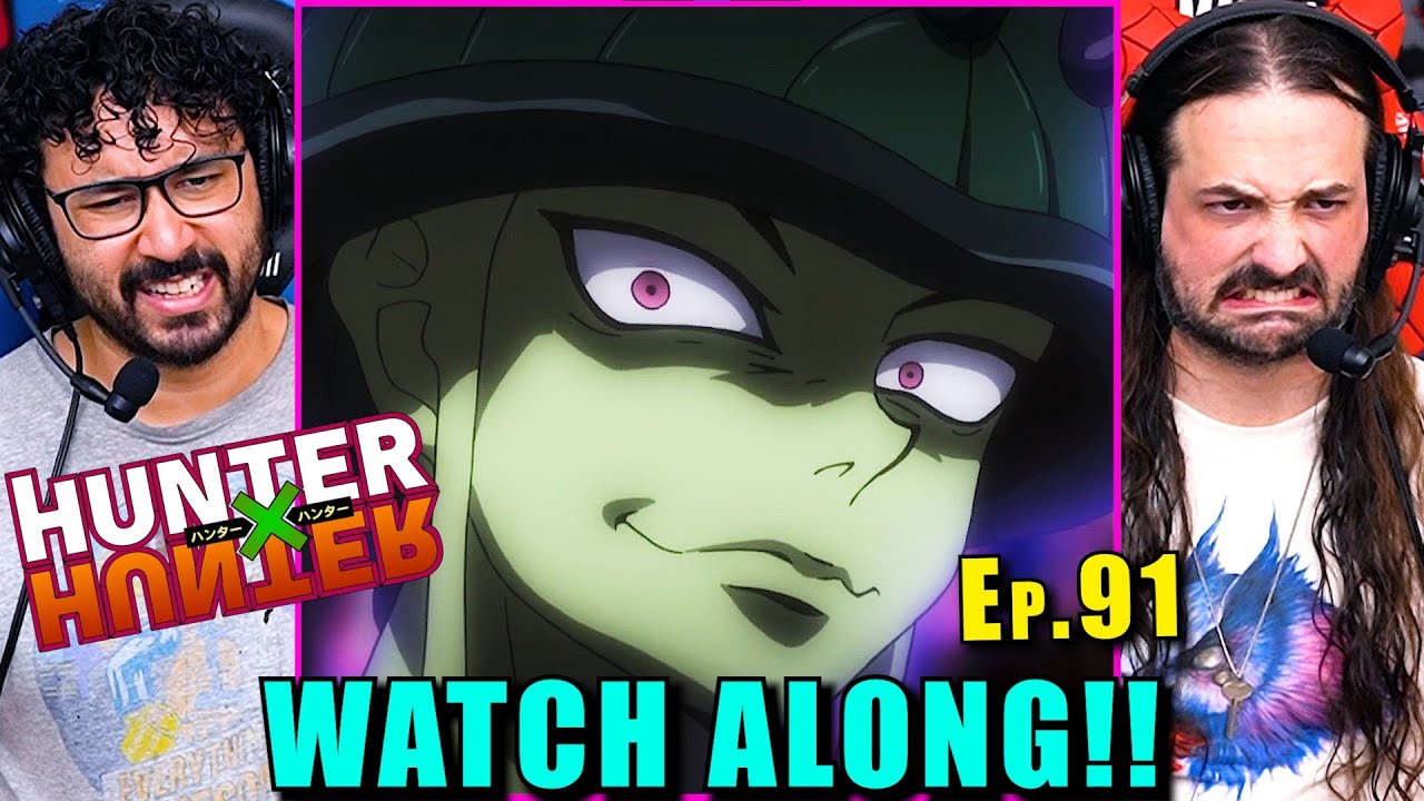 Hunter x Hunter | Ep. 91 - WATCH ALONG!!