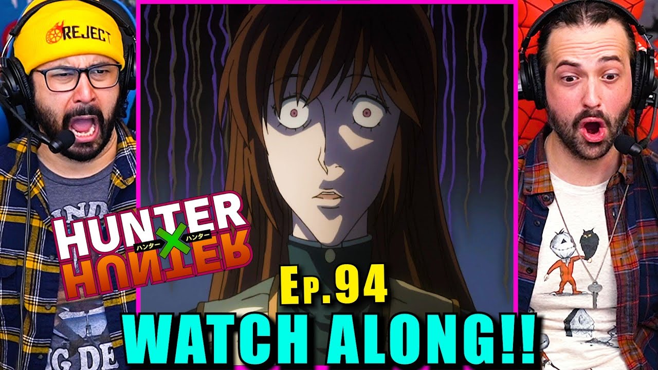 Hunter x Hunter | Ep. 94 - WATCH ALONG!!