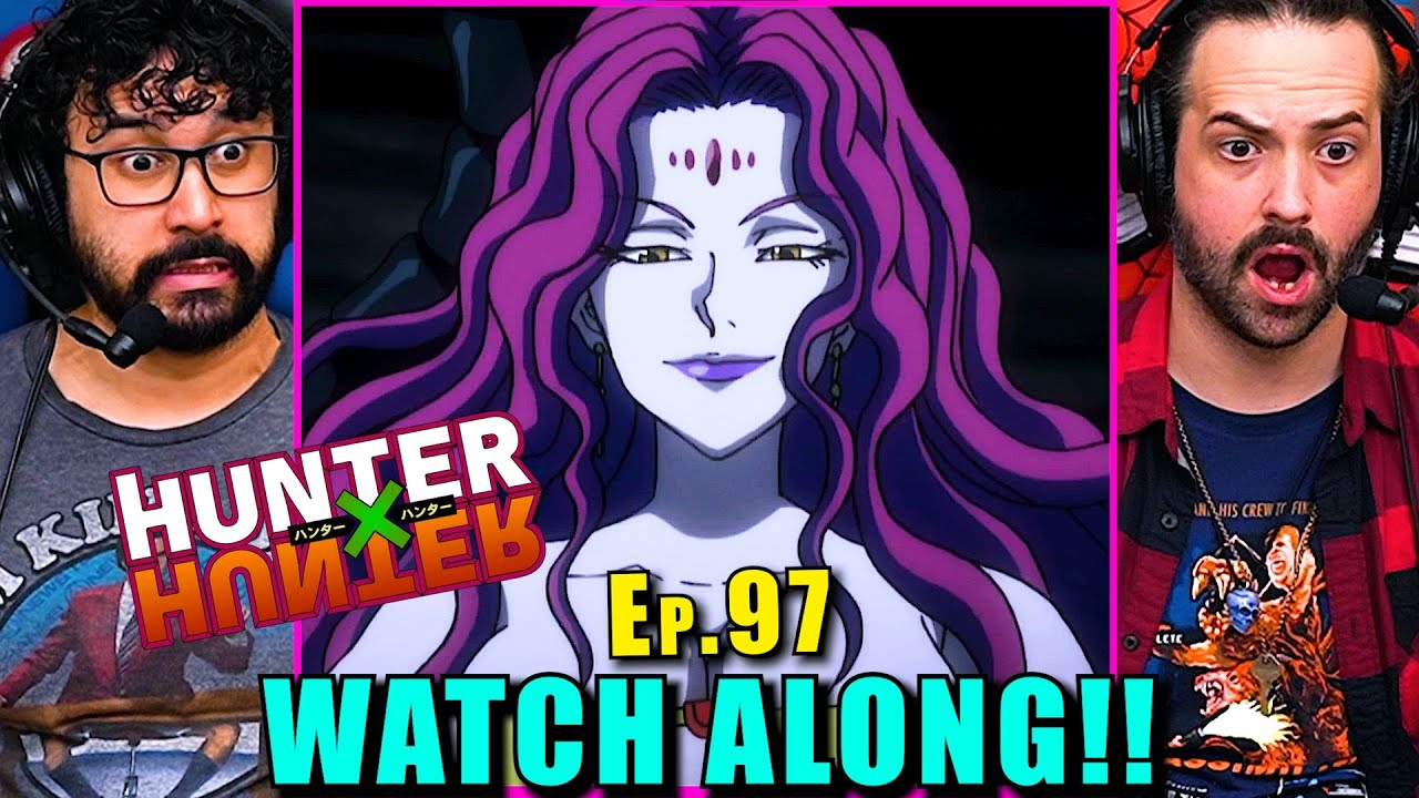 Hunter x Hunter | Ep. 97 - WATCH ALONG!!