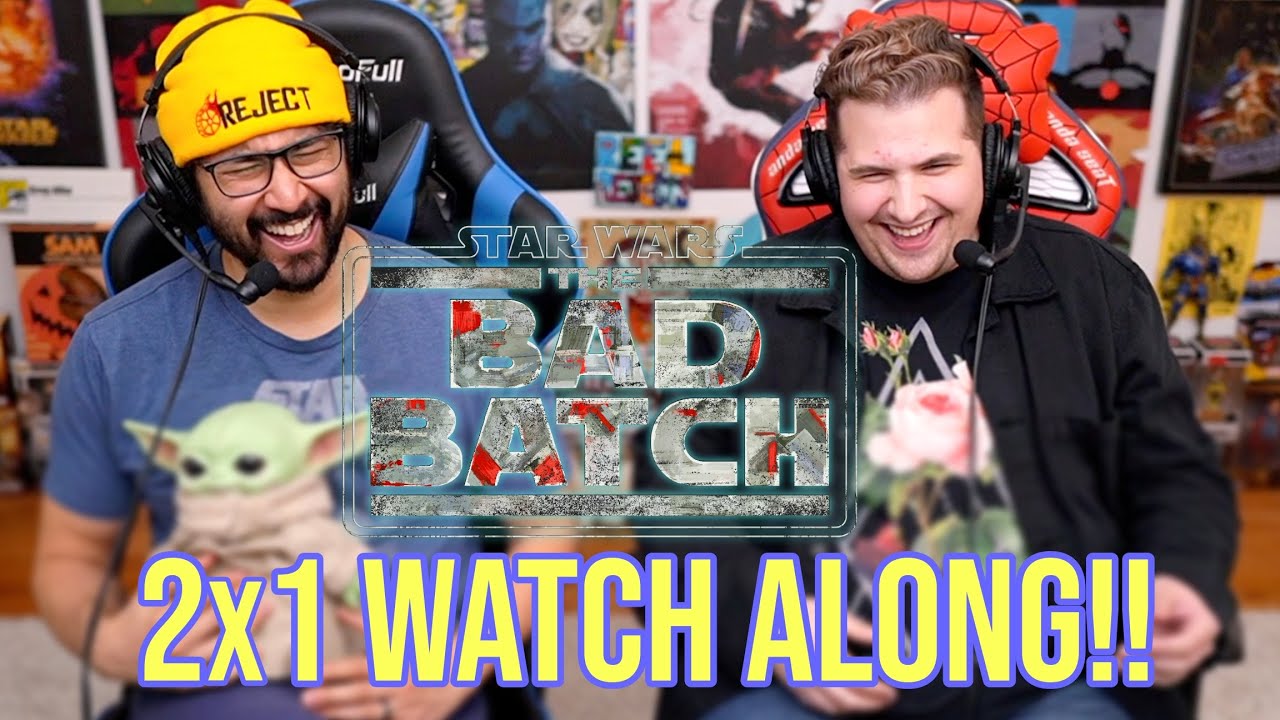 The Bad Batch 2x1 WATCH ALONG!!