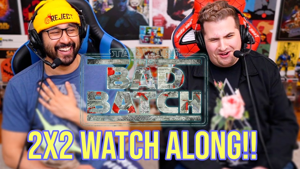 The Bad Batch 2x2 WATCH ALONG!!