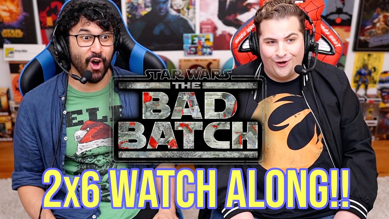 The Bad Batch 2x6 WATCH ALONG!!