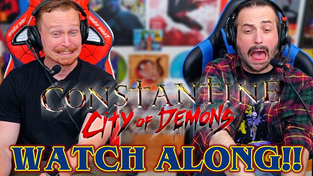 CONSTANTINE: CITY OF DEMONS (2018) - WATCH ALONG!!