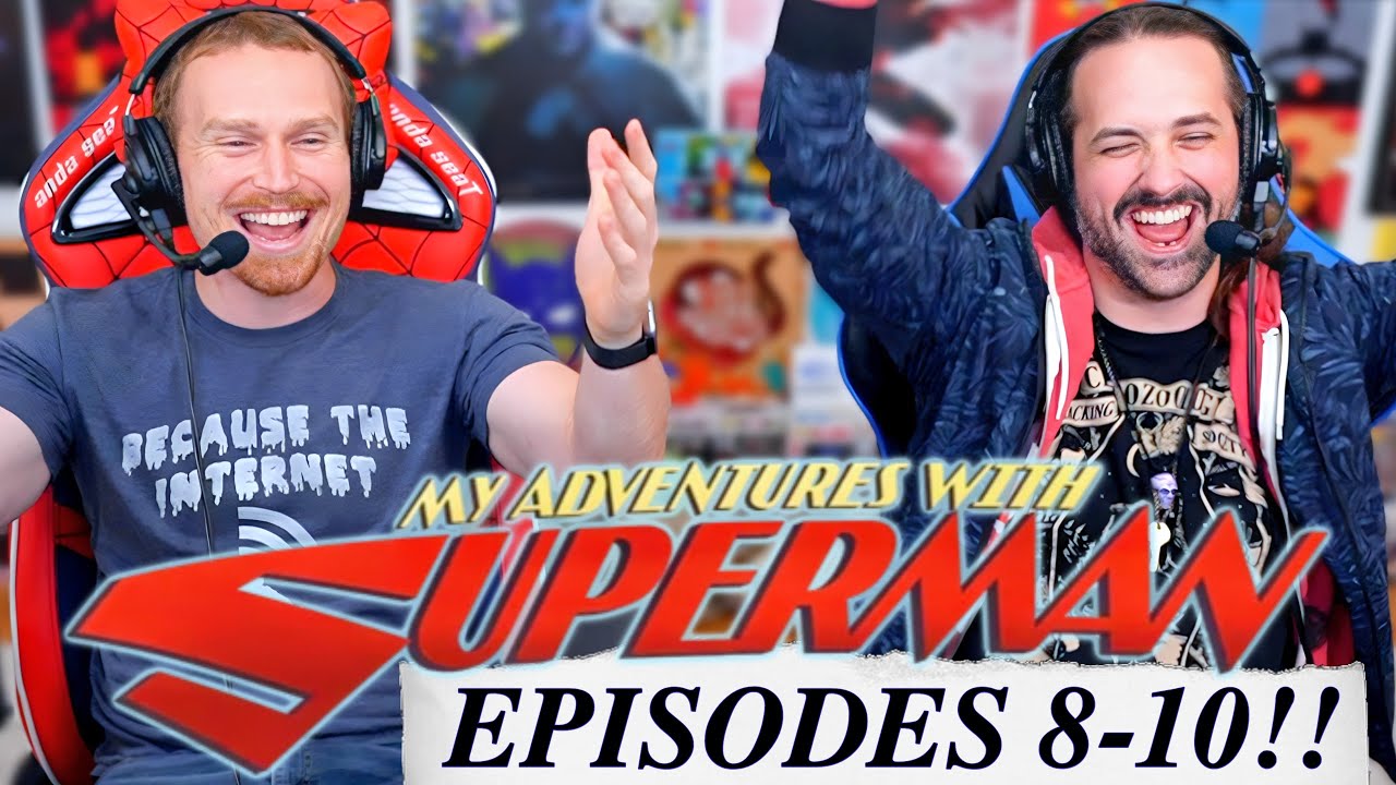 My Adventures With Superman 8, 9, & 10 - WATCH ALONG!!