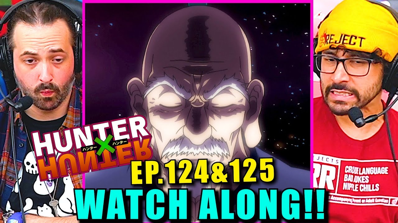 Hunter x Hunter | Ep. 124 & 125 - WATCH ALONG!!