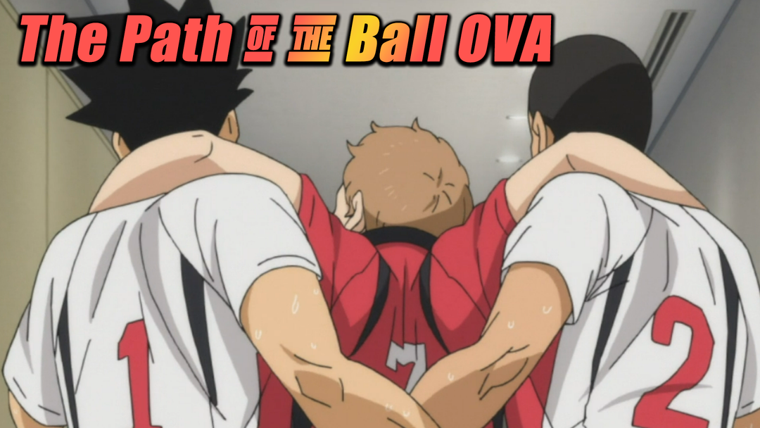 Haikyu!! OVA: The Path of the Ball