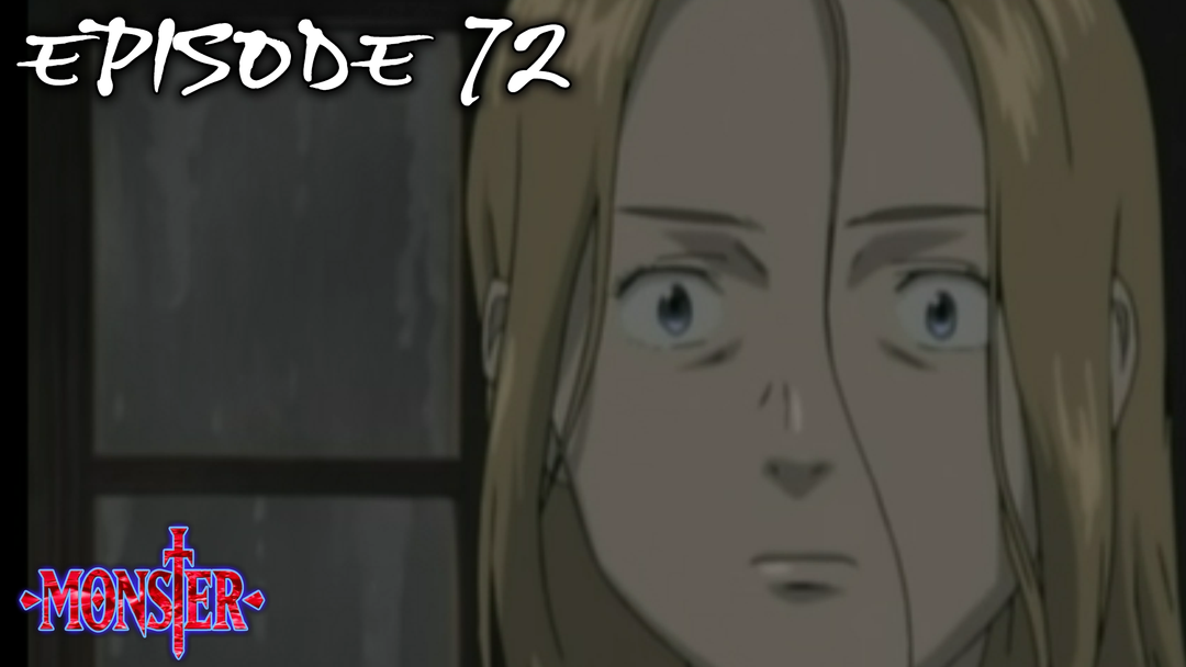 Monster Ep 72
