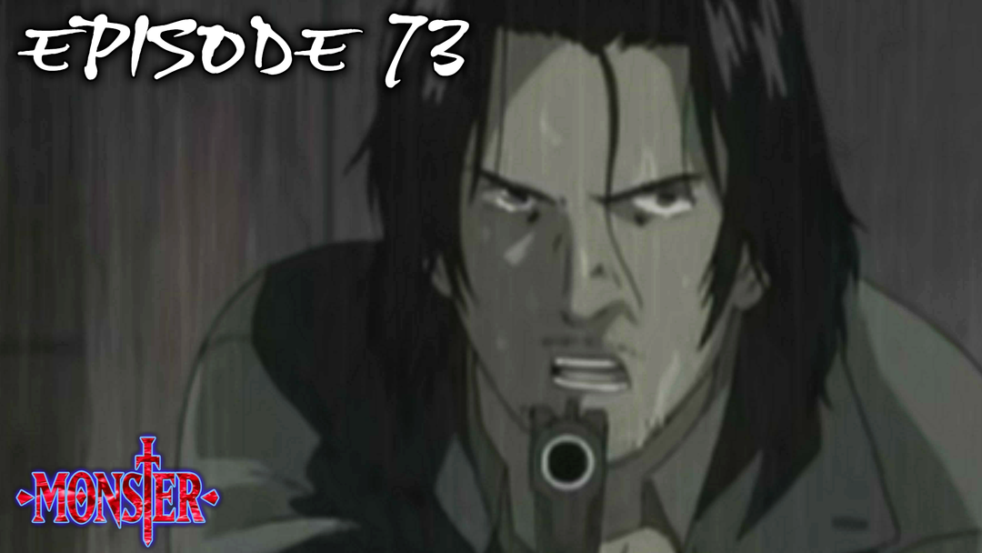 Monster Ep 73