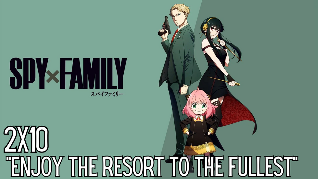 Full Length | SpyxFamily | 2x10