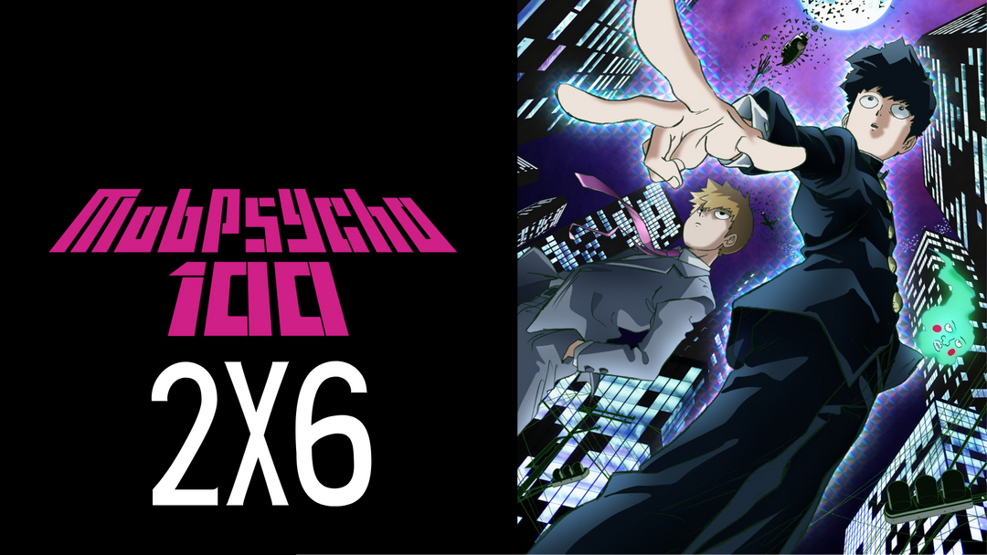 Full Length | Mob Psycho 100 | 2x6