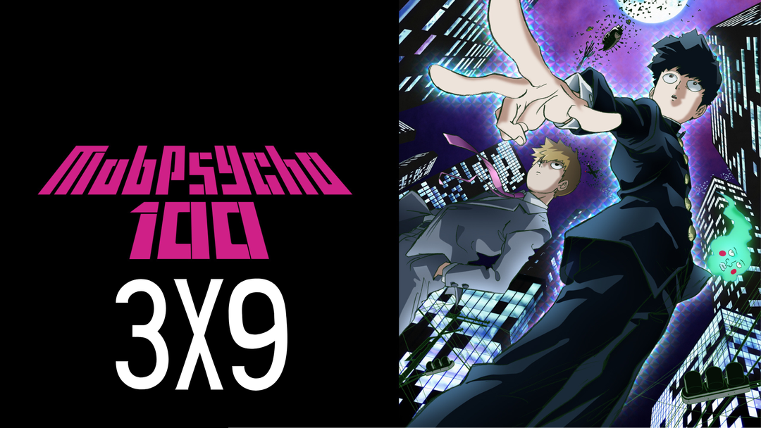 Full Length | Mob Psycho 100 | 3x9