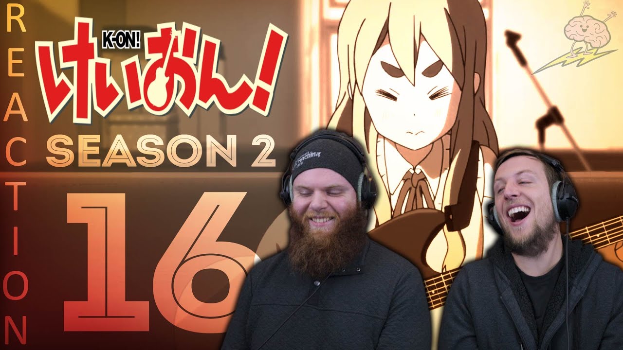 EARLY ACCESS K-On! Season 2 Episode 16 Reaction