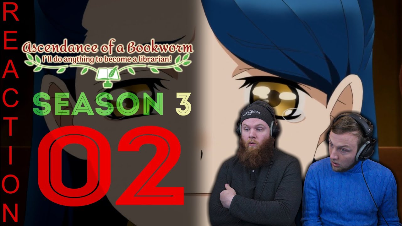 EARLY ACCESS Ascendance of a Bookworm Season 3 Episode 2 Reaction