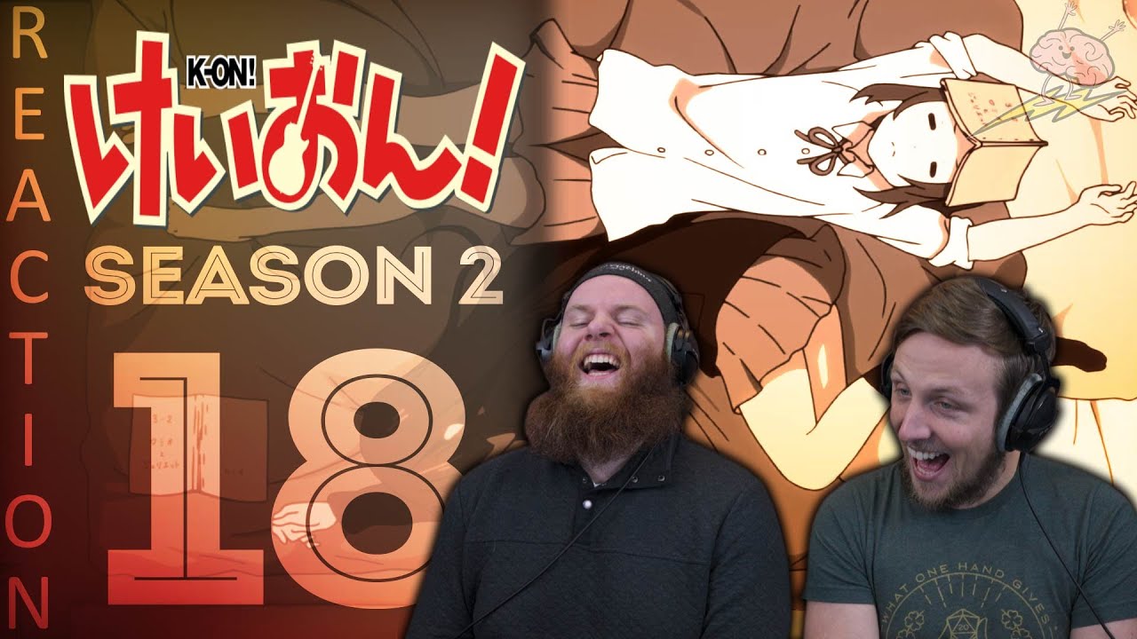 EARLY ACCESS K-On! Season 2 Episode 18 Reaction