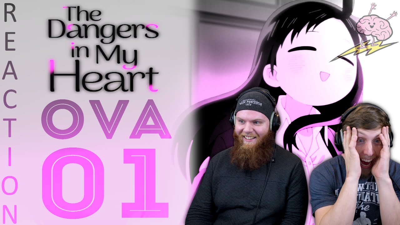 EARLY ACCESS Dangers In My Heart OVA 1 Reaction
