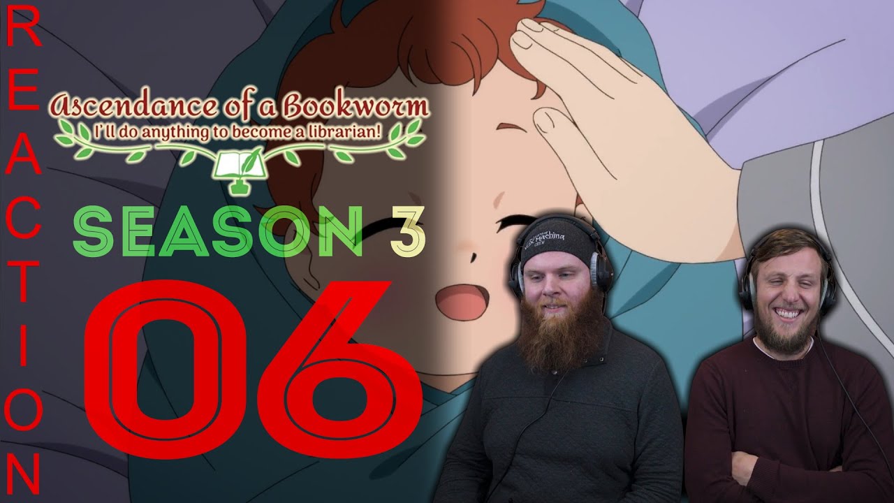 EARLY ACCESS Ascendance of a Bookworm Season 3 Episode 6 Reaction