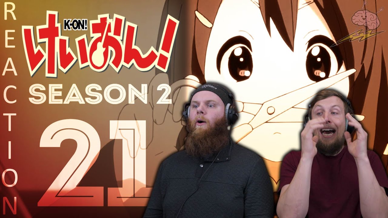 EARLY ACCESS K-On! Season 2 Episode 21 Reaction