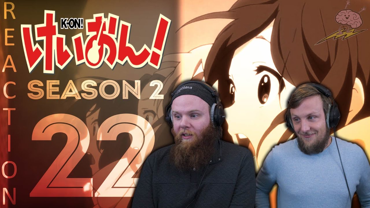 EARLY ACCESS K-On! Season 2 Episode 22 Reaction