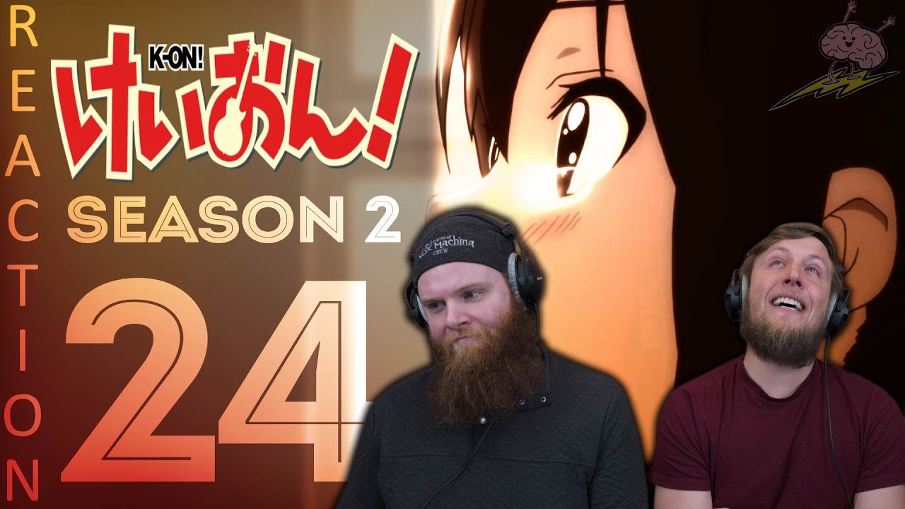 EARLY ACCESS K-On! Season 2 Episode 24 Reaction